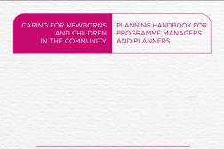 Caring for Newborns and Children in the Community - Planning Handbook for Programme Managers and Planners