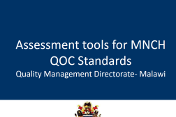 First slide of presentation, reads: Assessment tools for MNCH QoC Standards, Quality Management Directorate - Malawi